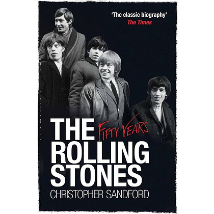 Книга на английском языке "The Rolling Stones: Fifty Years", Christopher Sandford