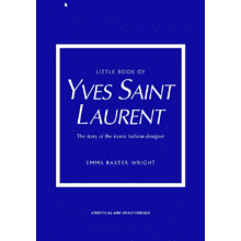 Книга на английском языке "Little Book of Yves Saint Laurent: The Story of the Iconic Fashion House", Baxter-Wright E.