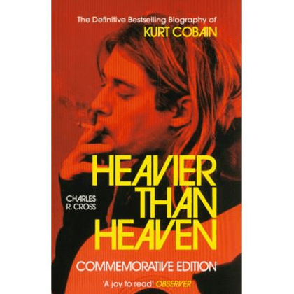 Книга на английском языке "Heavier than Heaven. A Biography of Kurt Cobain" PB, Charles R. Cross