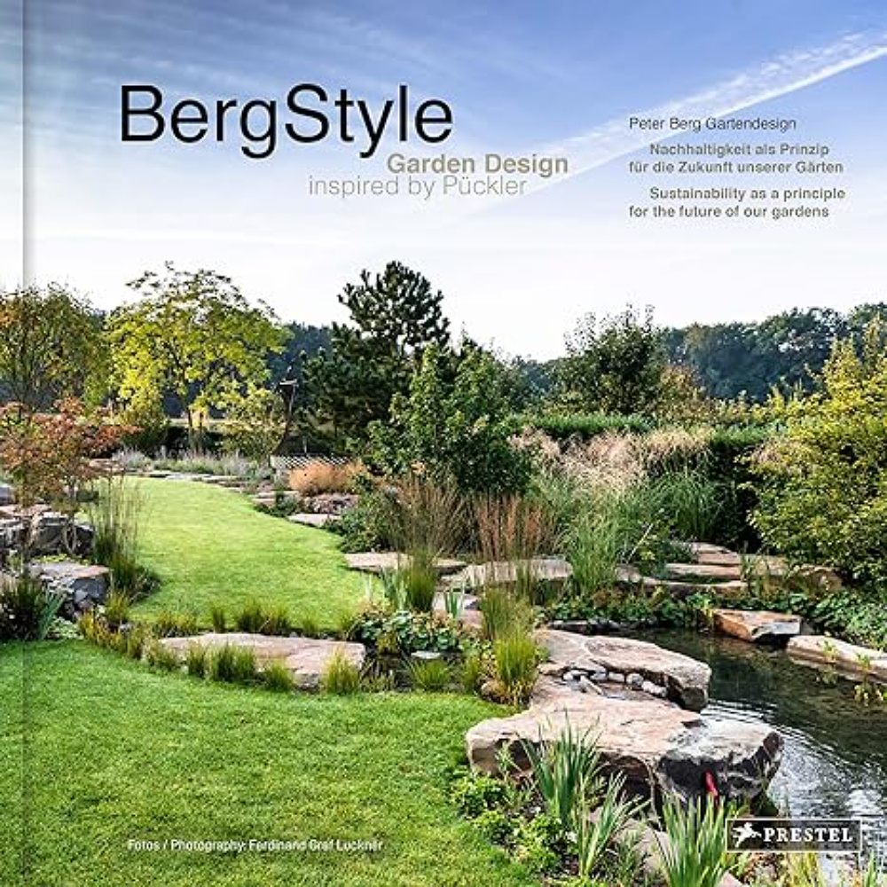 Книга на английском языке "BergStyle: Garden Design Inspired by Pückler", Peter Berg