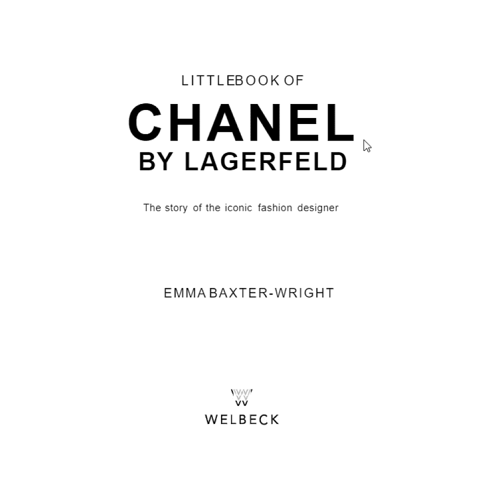 Книга на английском языке "Little Book of Chanel by Lagerfeld: The Story of the Iconic Fashion Designer", Baxter-wright E. - 2