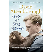 Книга "Adventures of a Young Naturalist", (английский язык), David Attenborough