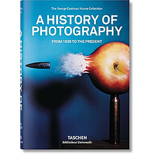 Книга "A History of Photography - From 1839 to the Present"