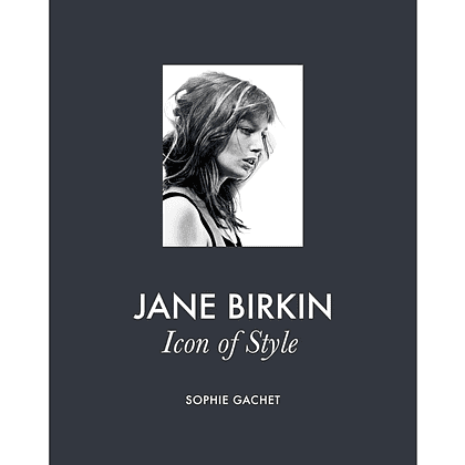 Книга на английском языке "Jane Birkin. Icon of Style", Sophie Gachet