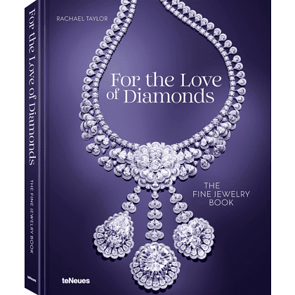 Книга на английском языке "For the Love of Diamonds. The Fine Jewelry Book", Taylor R. 